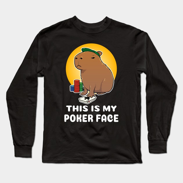 This is my poker face Capybara Cartoon Long Sleeve T-Shirt by capydays